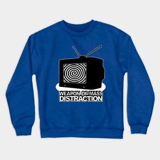 Weapon Of Mass Distraction Crewneck Sweatshirt